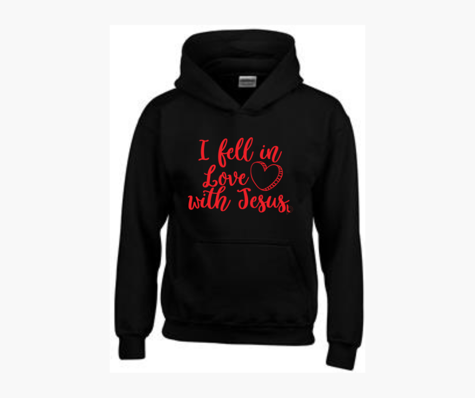 I Fell In Love With Jesus Hoodie