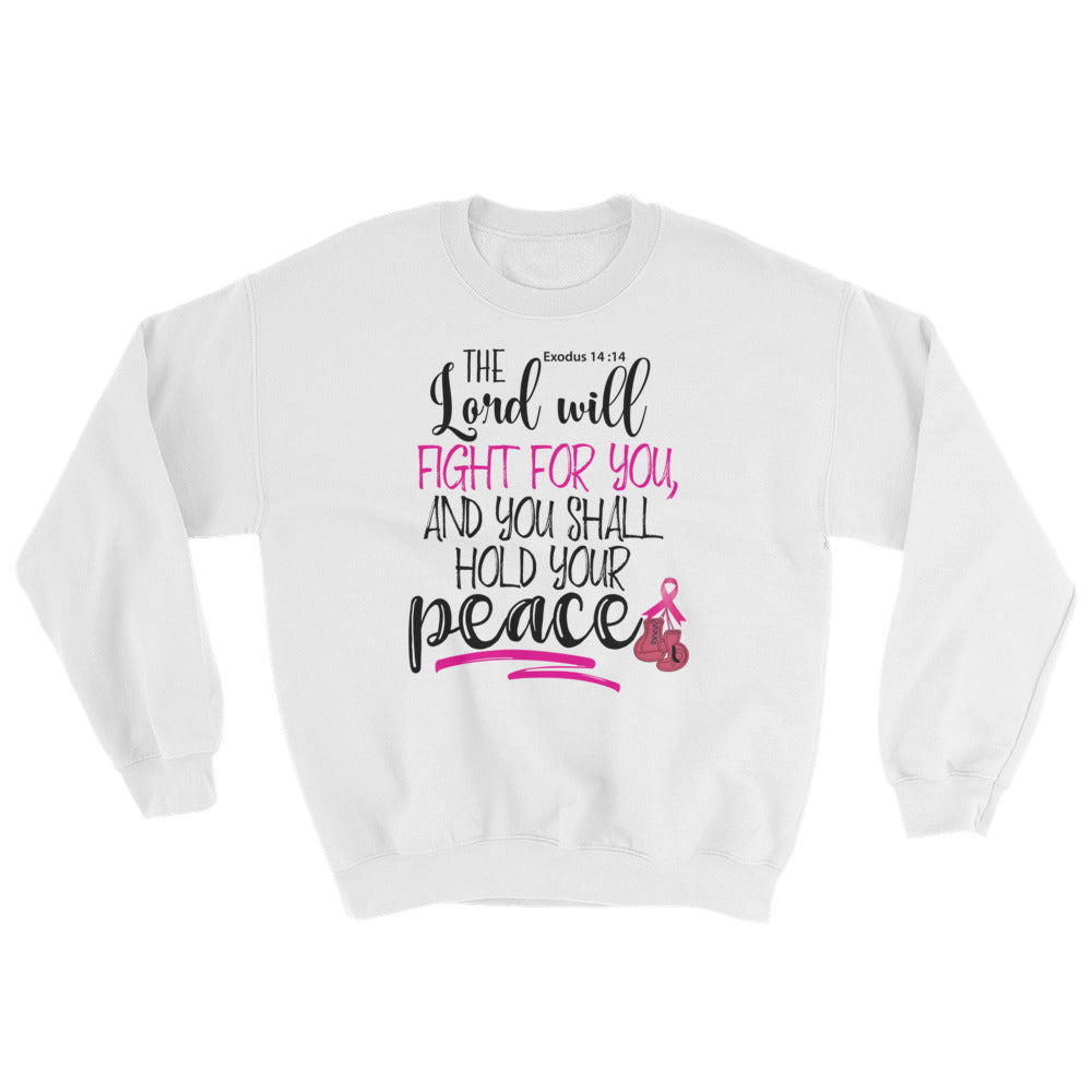 The Lord Will Fight Sweatshirt