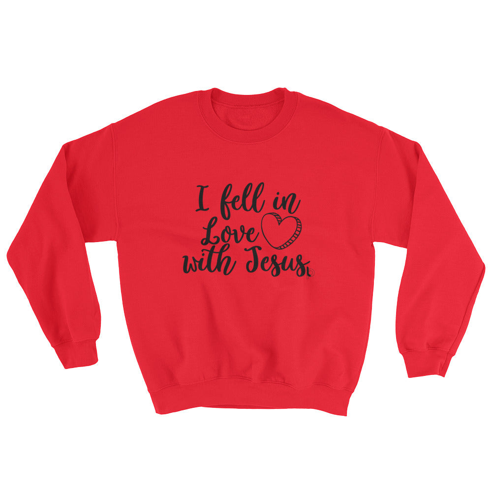 I Fell In Love Black Lettering Jesus Sweatshirt