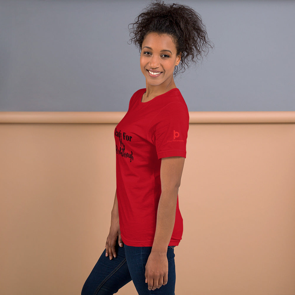 Ready For My Break Through ! Short-Sleeve Unisex T-Shirt