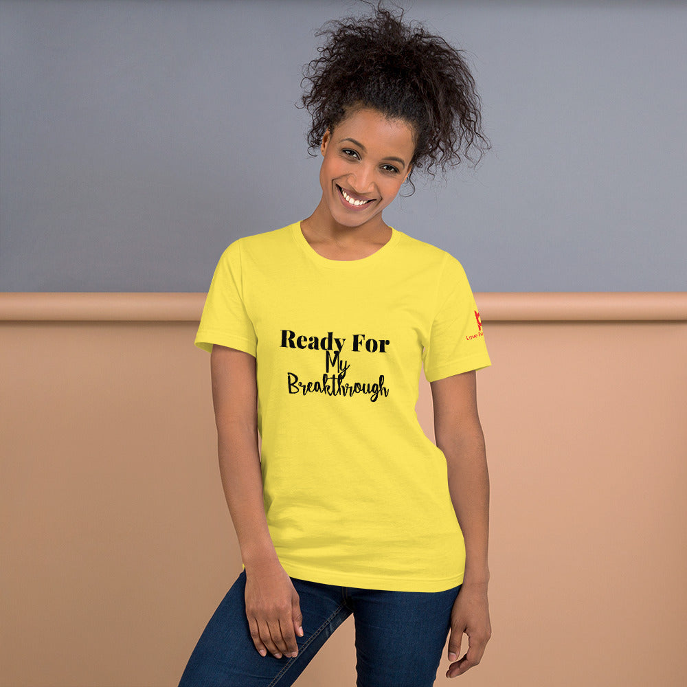 Ready For My Break Through ! Short-Sleeve Unisex T-Shirt