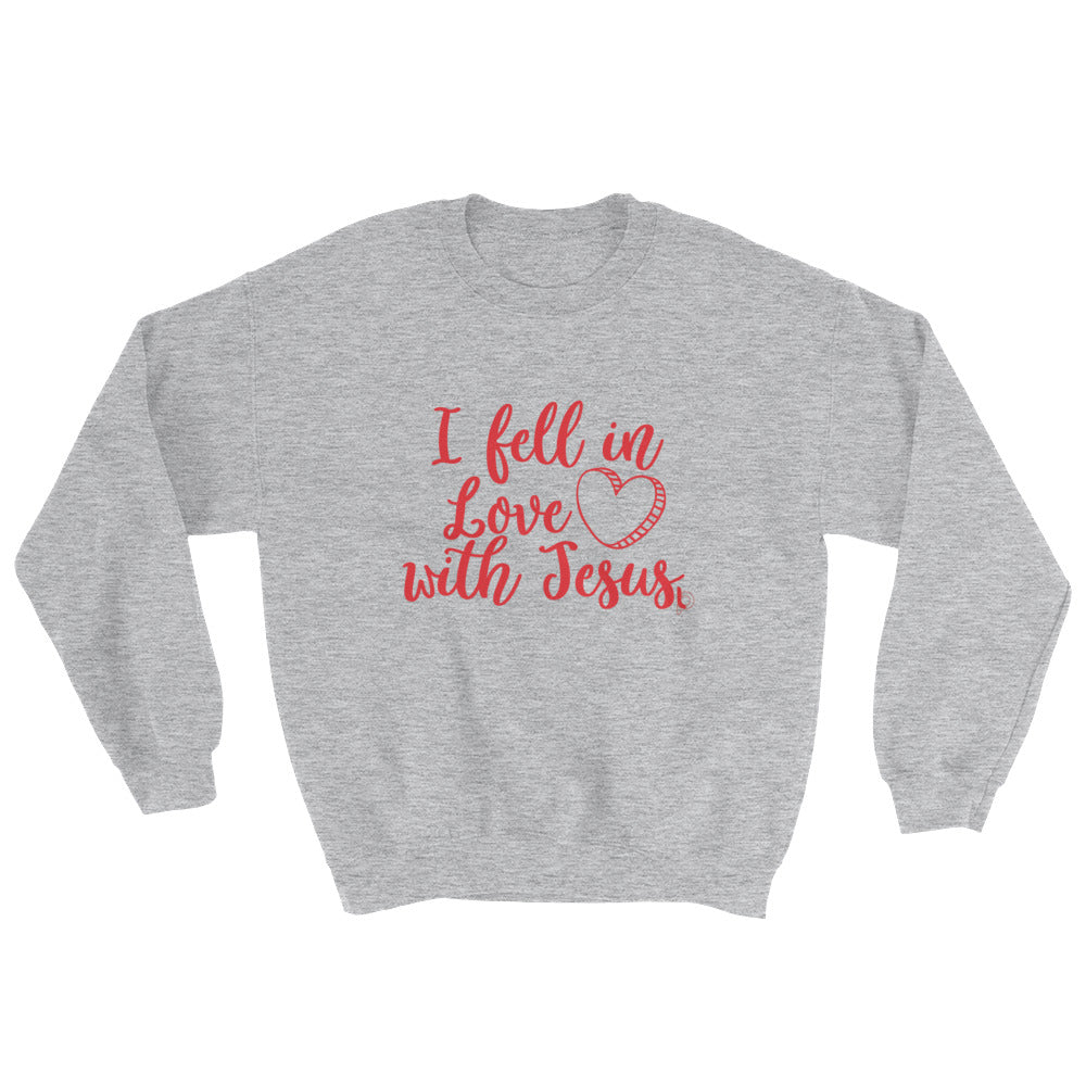 Fell In Love With Jesus Sweatshirt