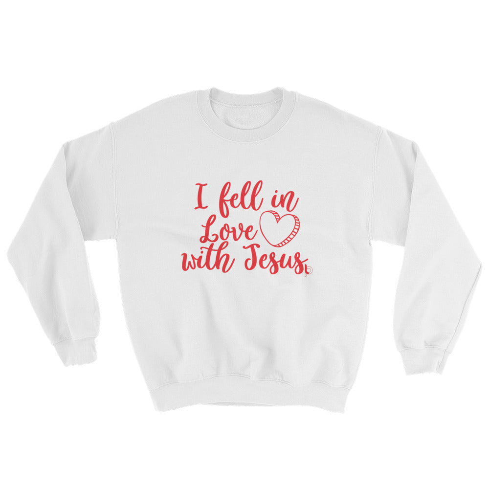 Fell In Love With Jesus Sweatshirt