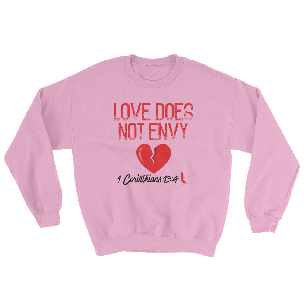 "Love Does Not Envy" Sweatshirt