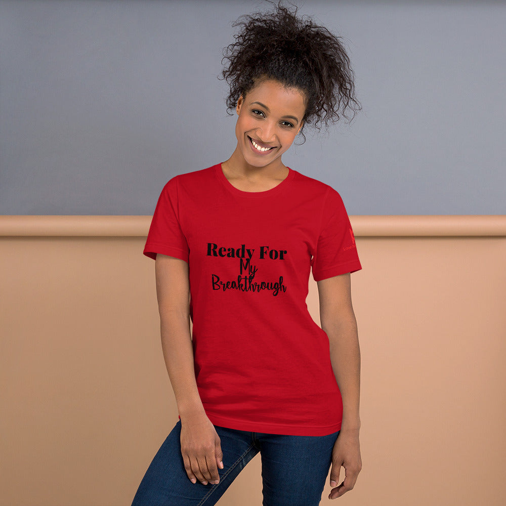 Ready For My Break Through ! Short-Sleeve Unisex T-Shirt