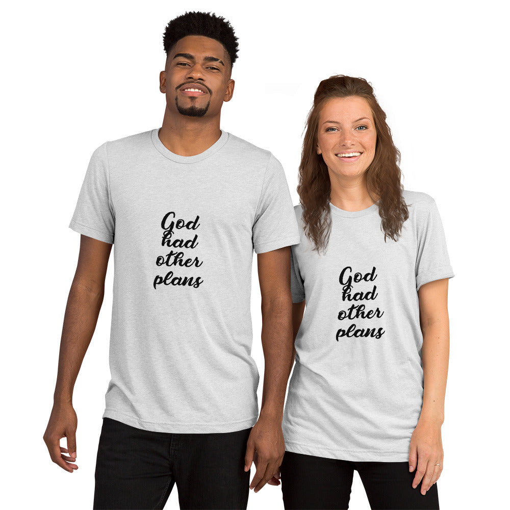 God Had Other Plans Short sleeve t-shirt