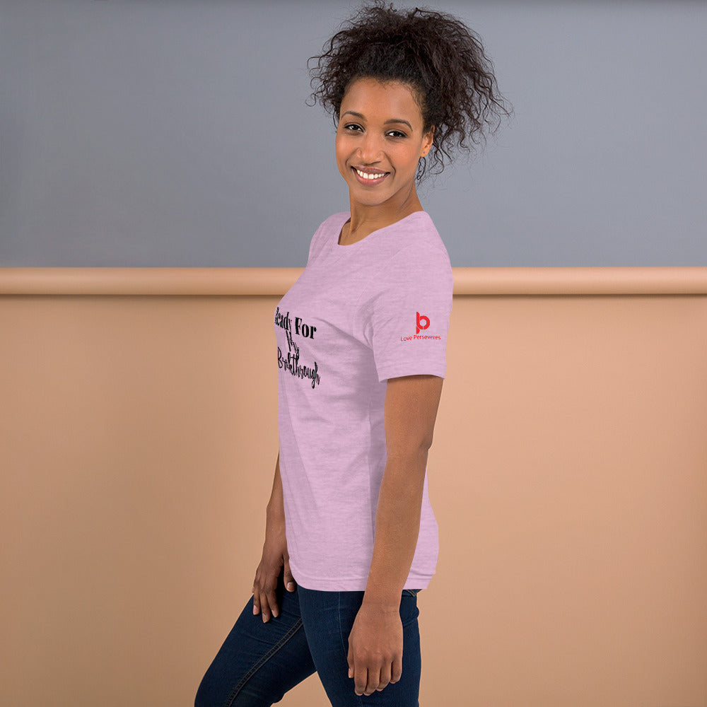 Ready For My Break Through ! Short-Sleeve Unisex T-Shirt