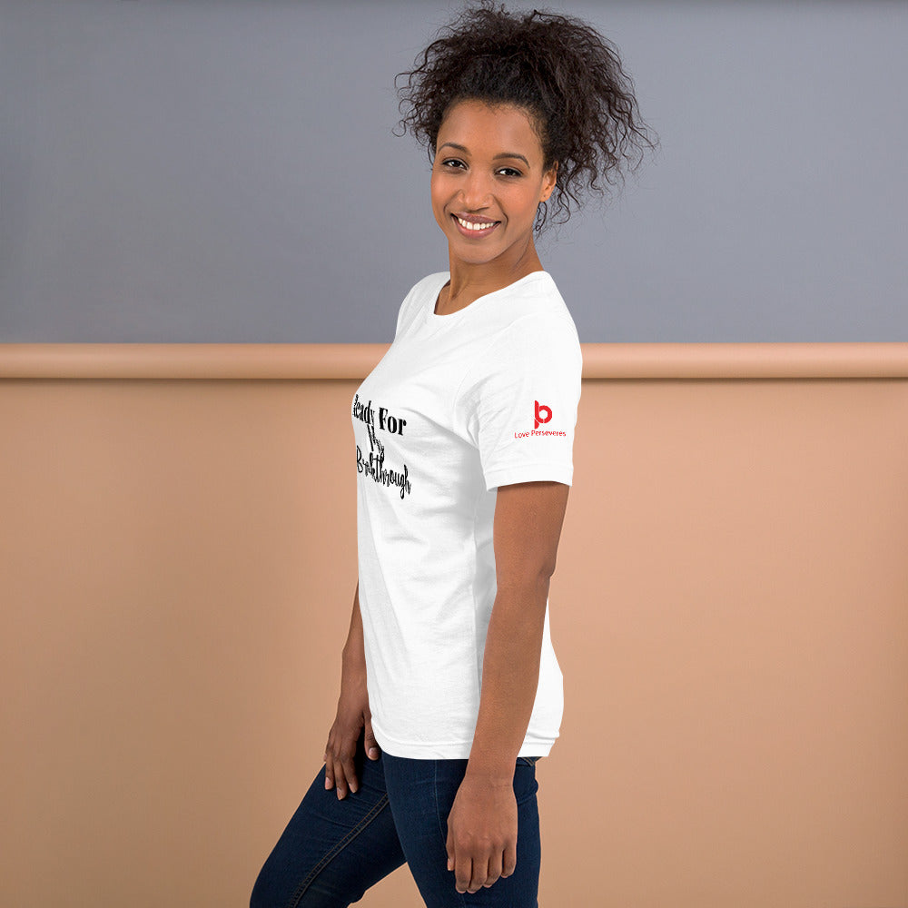 Ready For My Break Through ! Short-Sleeve Unisex T-Shirt