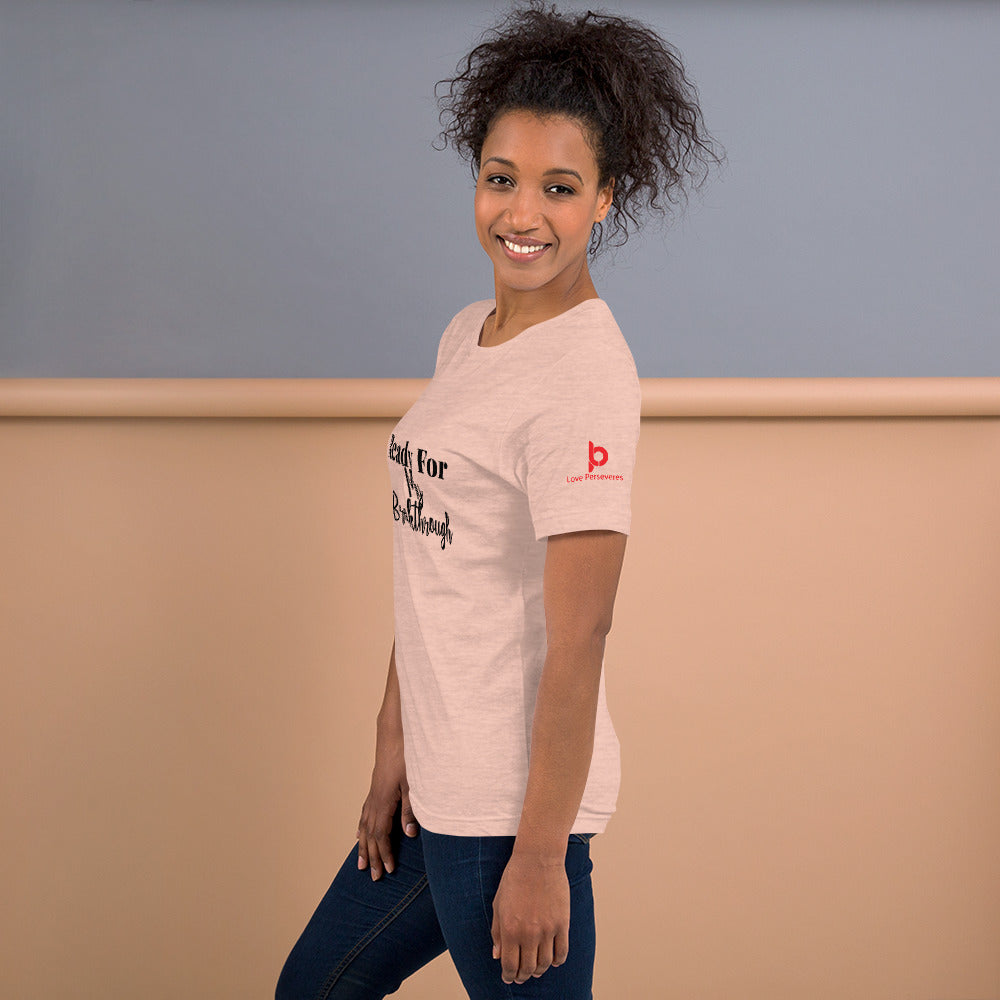 Ready For My Break Through ! Short-Sleeve Unisex T-Shirt