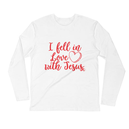 I fell In Love With Jesus Long Sleeve Fitted Crew