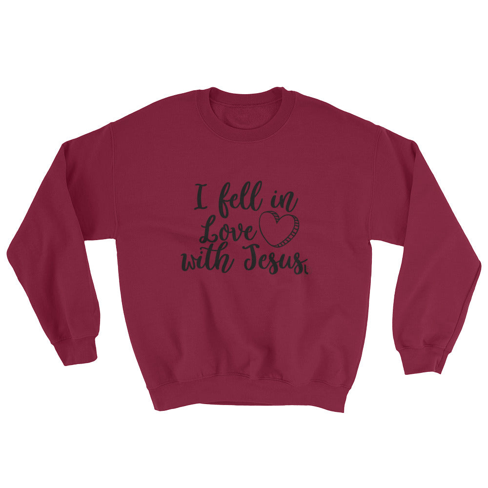 I Fell In Love Black Lettering Jesus Sweatshirt