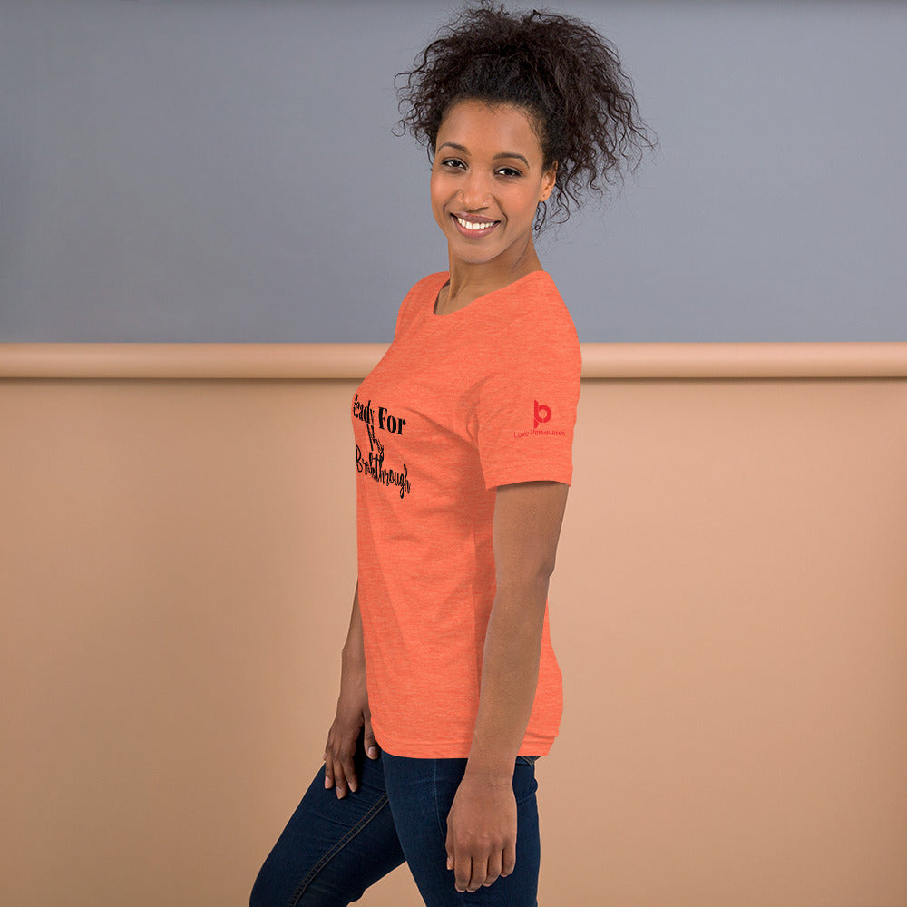 Ready For My Break Through ! Short-Sleeve Unisex T-Shirt