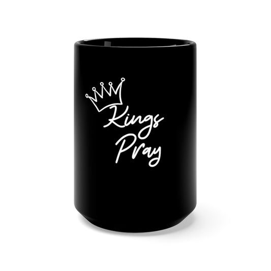 Black Kings Pray  Mug 15oz