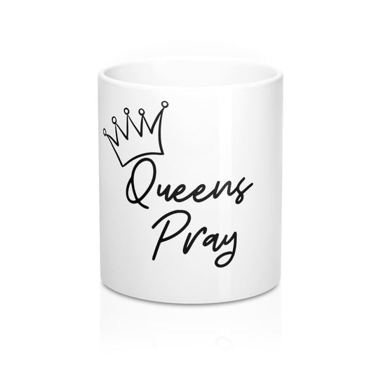 Queens Pray Mug 11oz