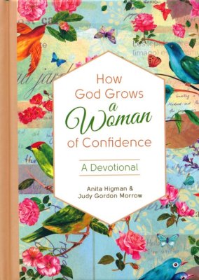 How God Grows A Woman Of Confidence Devotional