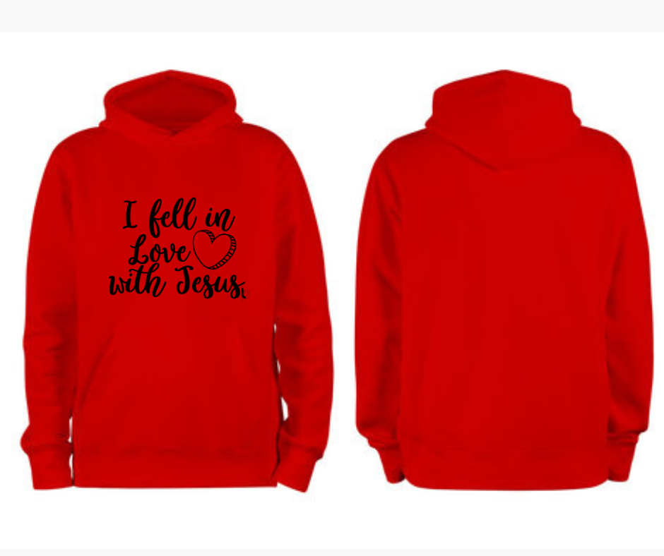 I Fell In Love With Jesus Hoodie