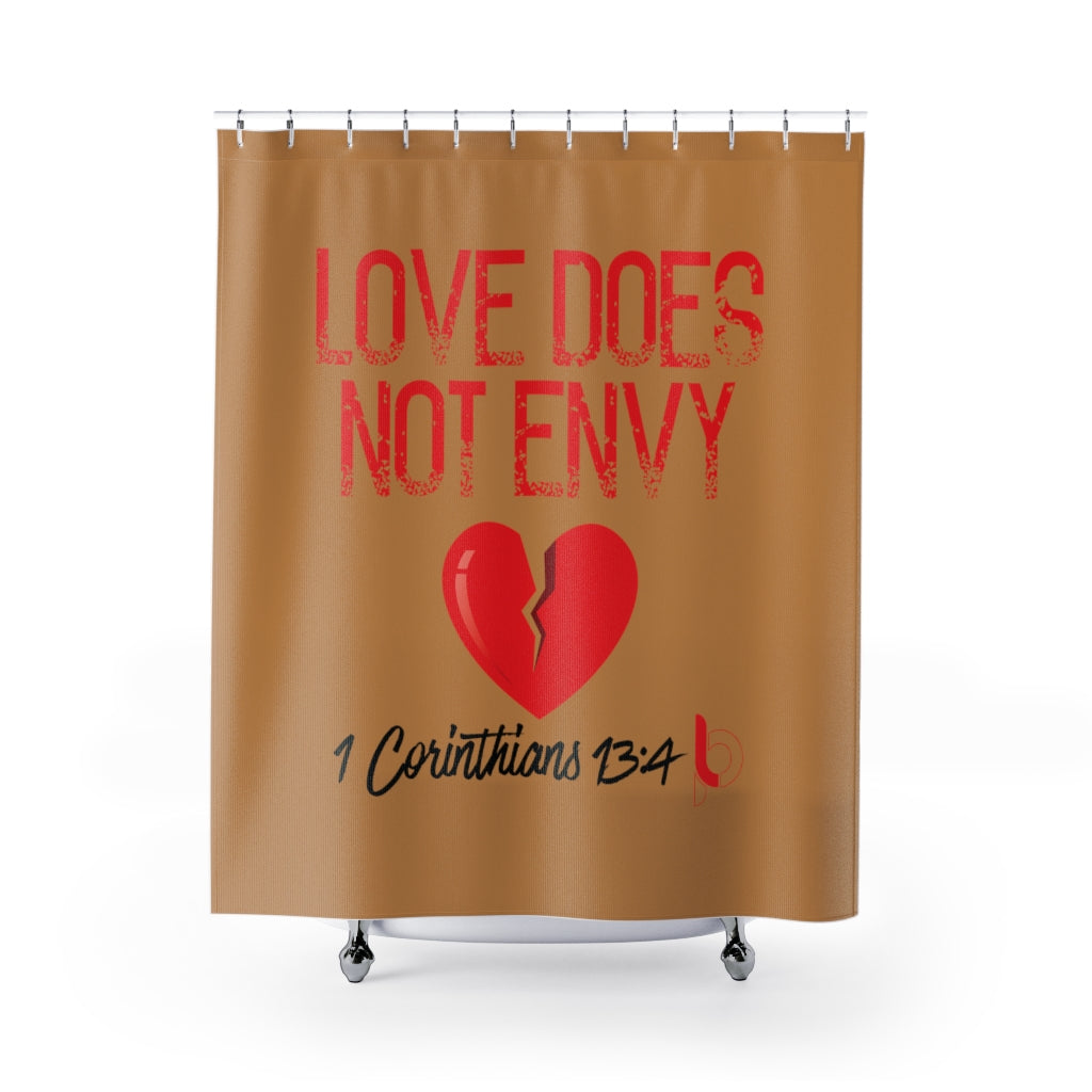 Love Does Not Envy Shower Curtains