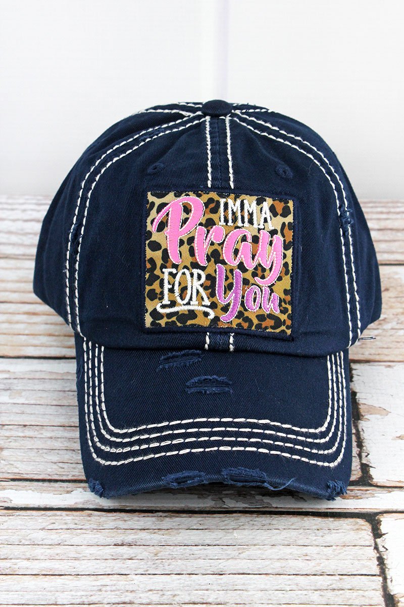 DISTRESSED NAVY 'IMMA PRAY FOR YOU' CAP