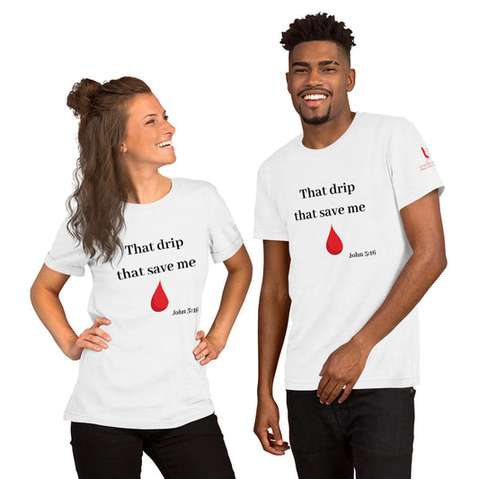 That Drip Short-Sleeve Unisex T-Shirt