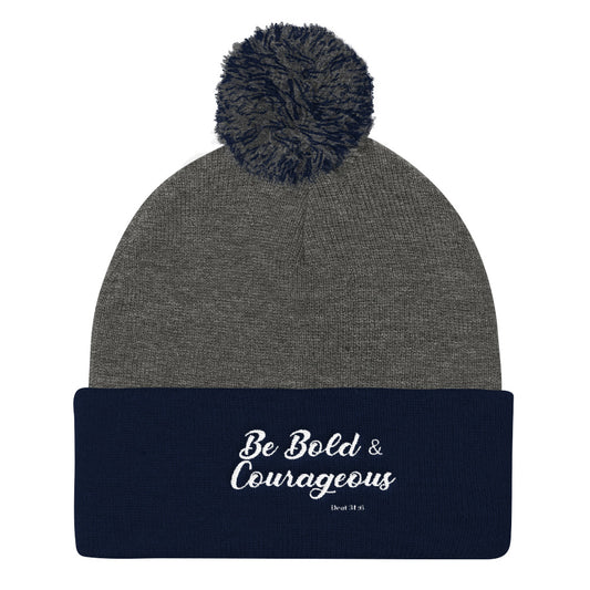Be Bold & Courageous Pom Pom Knit Cap
