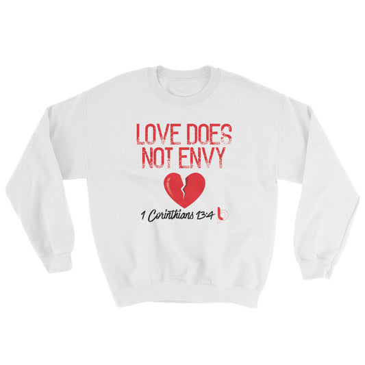 "Love Does Not Envy" Sweatshirt