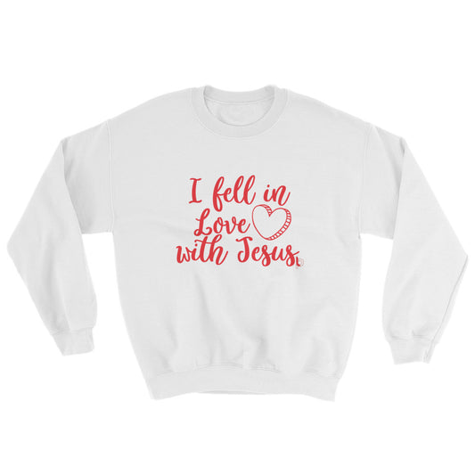 Fell In Love With Jesus Sweatshirt (Custom)