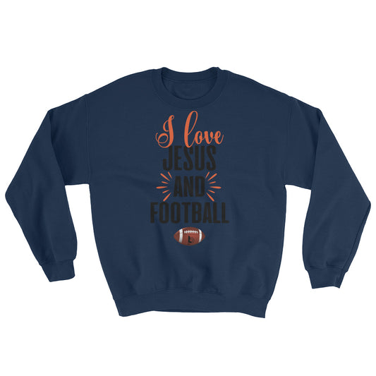 I Love Jesus and Football Sweatshirt